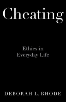 Cheating : Ethics in Everyday Life, Hardback Book Cheating : Ethics in Everyday Life, Hardback Book
