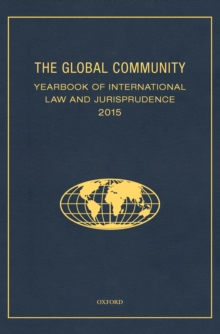 The Global Community Yearbook of International Law and Jurisprudence 2015