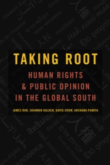 Taking Root : Human Rights and Public Opinion in the Global South