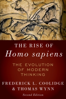 The Rise of Homo Sapiens : The Evolution of Modern Thinking