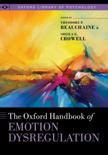 The Oxford Handbook of Emotion Dysregulation