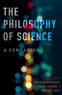 The Philosophy of Science: A Companion : A Companion