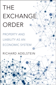 The Exchange Order : Property and Liability as an Economic System