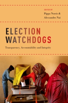 Election Watchdogs : Transparency, Accountability and Integrity