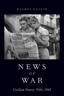 News of War : Civilian Poetry 1936-1945