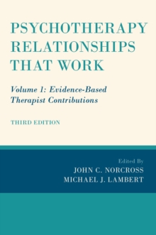 Psychotherapy Relationships that Work : Volume 1: Evidence-Based Therapist Contributions