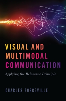 Visual and Multimodal Communication : Applying the Relevance Principle