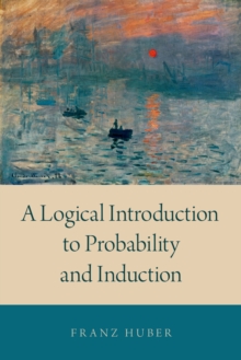 A Logical Introduction to Probability and Induction