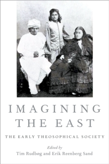 Imagining the East : The Early Theosophical Society