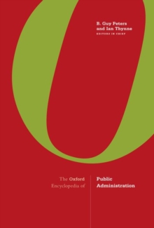 The Oxford Encyclopedia of Public Administration : 2-Volume Set