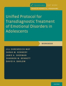 Unified Protocol for Transdiagnostic Treatment of Emotional Disorders in Adolescents : Workbook