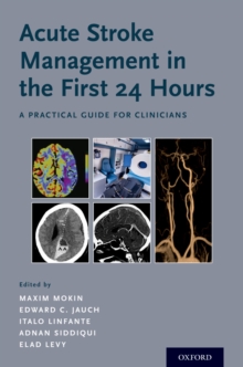 Acute Stroke Management in the First 24 Hours : A Practical Guide for Clinicians