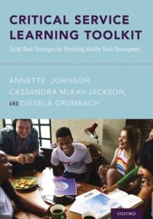 Critical Service Learning Toolkit : Social Work Strategies for Promoting Healthy Youth Development