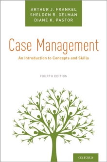 Case Management : An Introduction to Concepts and Skills