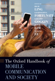 The Oxford Handbook of Mobile Communication and Society