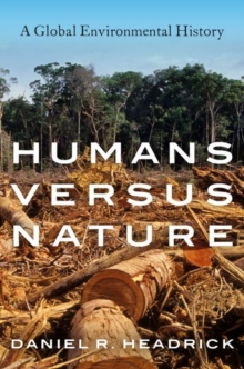 Humans versus Nature : A Global Environmental History