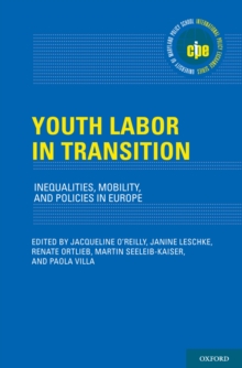 Youth Labor in Transition : Inequalities, Mobility, and Policies in Europe