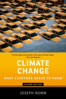 Climate Change : What Everyone Needs to Know (R), Paperback / softback Book Climate Change : What Everyone Needs to Know (R), Paperback / softback Book
