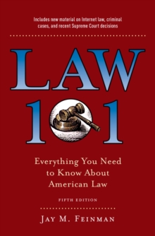 Law 101 : Everything You Need to Know About American Law, Fifth Edition