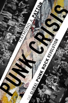 Punk Crisis : The Global Punk Rock Revolution