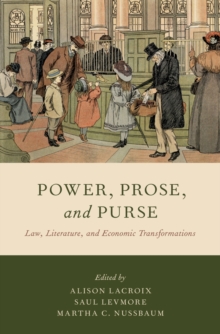 Power, Prose, and Purse : Law, Literature, and Economic Transformations