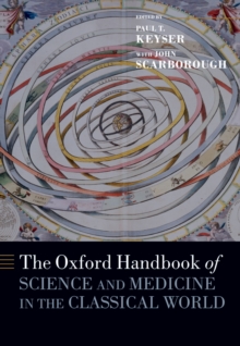 The Oxford Handbook of Science and Medicine in the Classical World