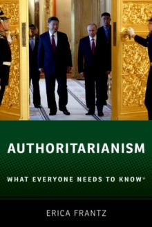 Authoritarianism : What Everyone Needs to Know