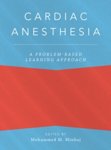 Cardiac Anesthesia: A Problem-Based Learning Approach