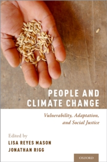 People and Climate Change : Vulnerability, Adaptation, and Social Justice