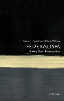 Federalism: A Very Short Introduction, Paperback / softback Book Federalism: A Very Short Introduction, Paperback / softback Book