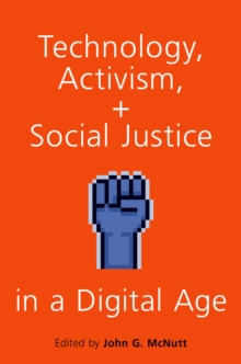 Technology, Activism, and Social Justice in a Digital Age