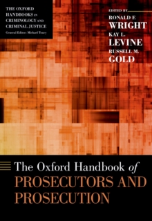 The Oxford Handbook of Prosecutors and Prosecution