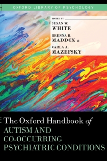 The Oxford Handbook Of Autism And Co-Occurring Psychiatric Conditions