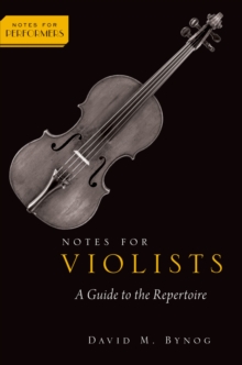 Notes for Violists : A Guide to the Repertoire