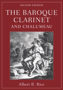 The Baroque Clarinet and Chalumeau