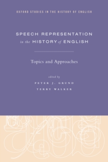 Speech Representation in the History of English : Topics and Approaches