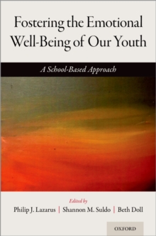 Fostering the Emotional Well-Being of Our Youth : A School-Based Approach