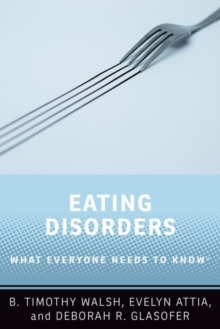 Eating Disorders : What Everyone Needs to Know