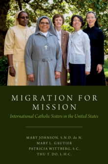 Migration for Mission : International Catholic Sisters in the United States