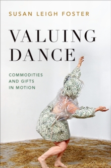 Valuing Dance : Commodities and Gifts in Motion