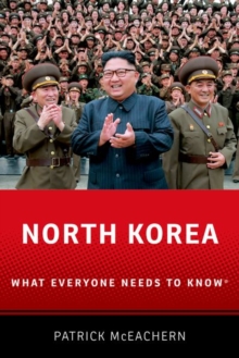 North Korea : What Everyone Needs to Know (R), Paperback / softback Book North Korea : What Everyone Needs to Know (R), Paperback / softback Book