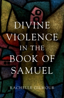 Divine Violence in the Book of Samuel