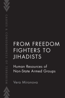 From Freedom Fighters to Jihadists : Human Resources of Non State Armed Groups