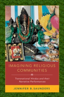 Imagining Religious Communities : Transnational Hindus and their Narrative Performances