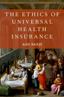 The Ethics of Universal Health Insurance