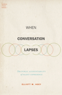 When Conversation Lapses : The Public Accountability of Silent Copresence