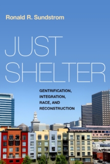 Just Shelter : Gentrification, Integration, Race, and Reconstruction