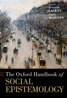 Oxford University Press Inc The Oxford Handbook Of Social Epistemology