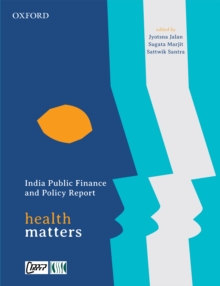 India Public Finance and Policy Report : Health Matters