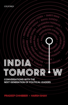 India Tomorrow : Conversations with the Next Generation of Political Leaders